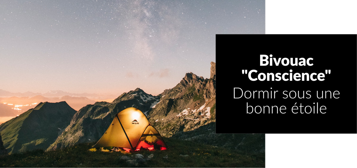 Dormir sous une bonne étoile, Bivouac "Conscience"