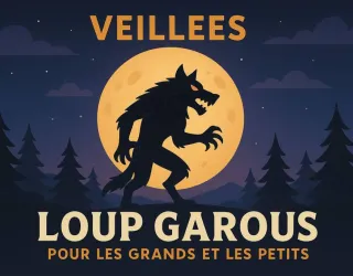 Veillées pour les grands et les petits : Loup Garous_Montchavin-les-Coches