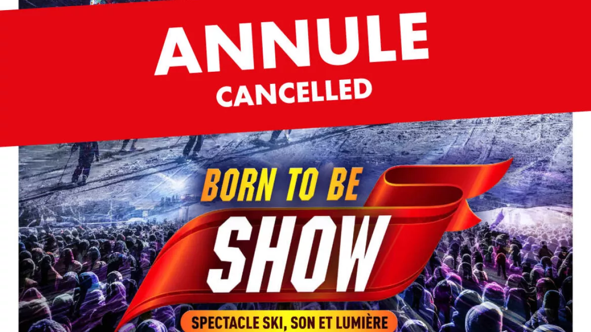 ANNULATION : Born to be Show_La Plagne