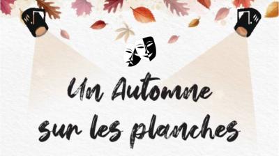 Un automne sur les planches